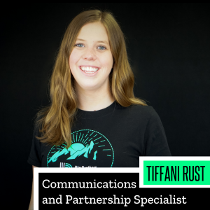 Tiffani Rust- Communications and Partnership Specialist
